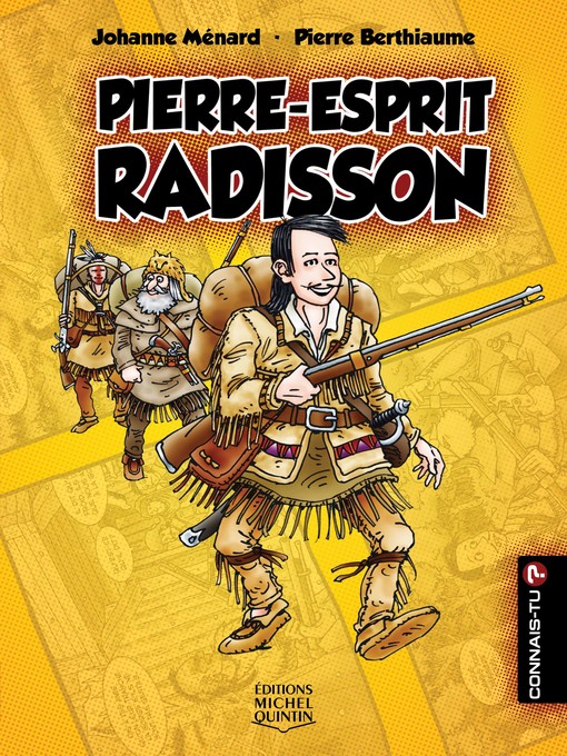 Title details for Pierre-Esprit Radisson by Johanne Ménard - Available